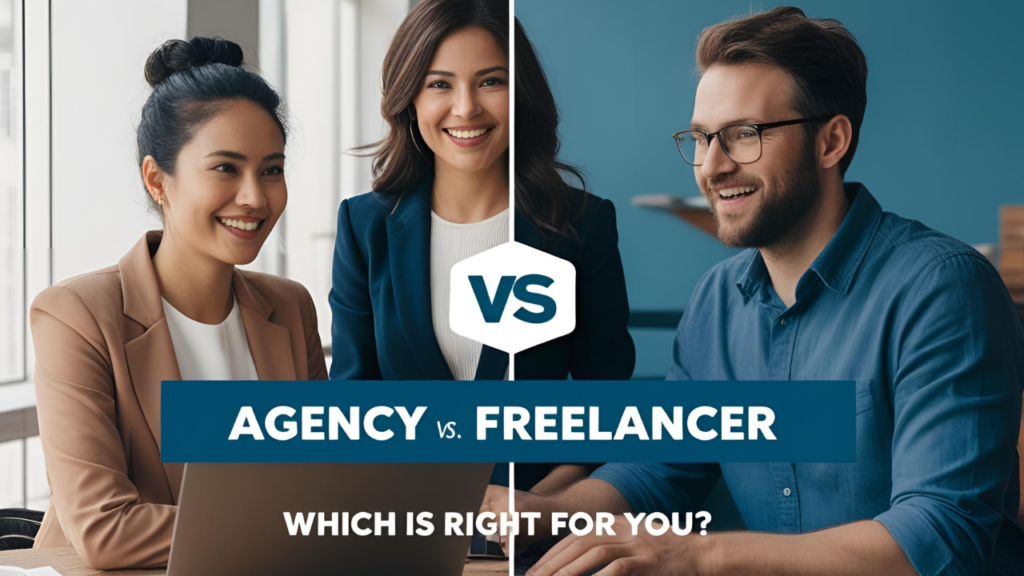 Marketing Agency  Agency vs. Freelancer – Which is Right for You?